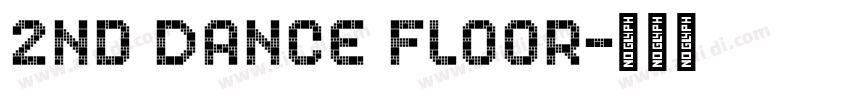 2nd Dance Floor字体转换